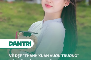 Vẻ đẹp "thanh xuân vườn trường" của nữ thủ khoa khối A00