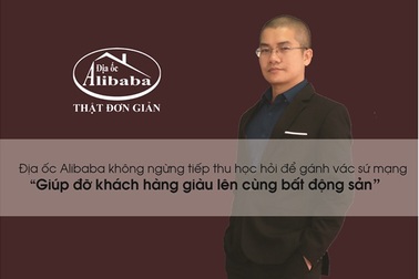 Địa ốc Alibaba vươn mình hội nhập – nâng tầm chuyên nghiệp