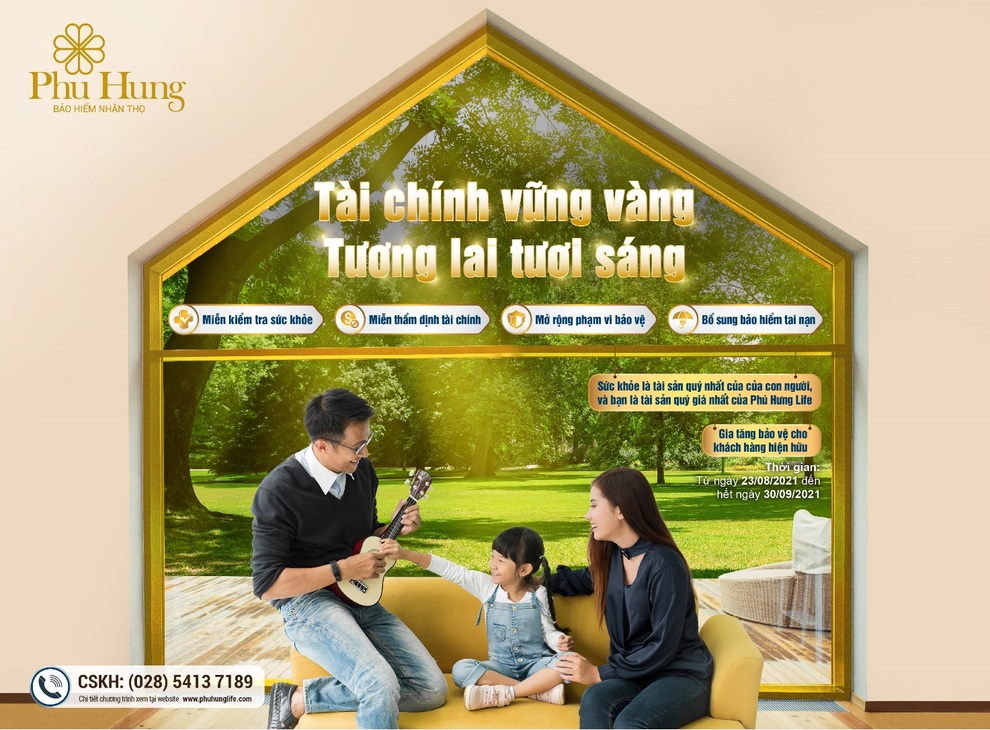 Tài chính vững vàng - Tương lai tươi sáng cùng Phú Hưng Life - 1 Tài chính vững vàng - Tương lai tươi sáng cùng Phú Hưng Life - 1