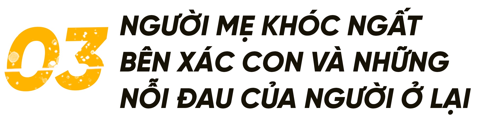 Người mẹ khóc ngất bên xác con và những cuộc vui trả giá bằng cả cuộc đời - 11 Người mẹ khóc ngất bên xác con và những cuộc vui trả giá bằng cả cuộc đời - 11