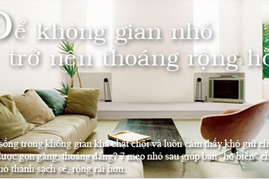 Để không gian nhỏ trở nên thoáng rộng hơn