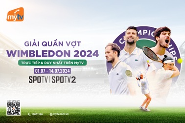Xem trực tiếp Wimbledon 2024 trên chùm kênh SPOTV độc quyền của MyTV