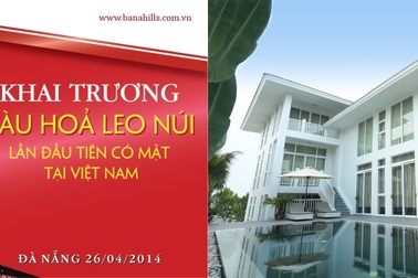 Ra mắt hai dự án Premier Village Danang Resort và Tàu hỏa leo núi