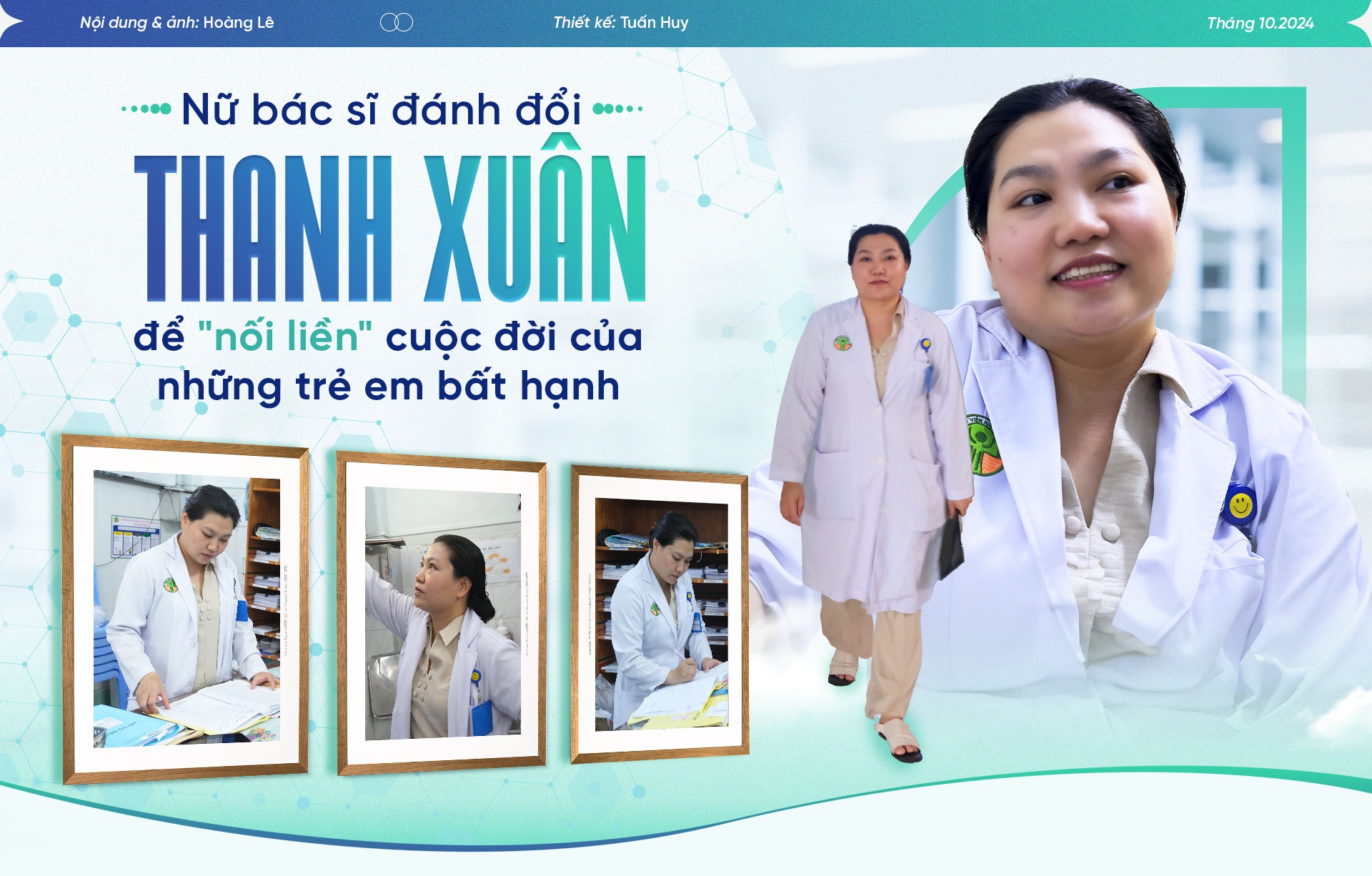 Nữ bác sĩ đánh đổi thanh xuân để "nối liền" cuộc đời những trẻ em bất hạnh