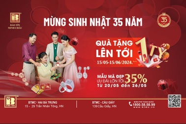 Bảo Tín Minh Châu 35 năm "Giữ tín nhiệm - Trọn niềm tin"