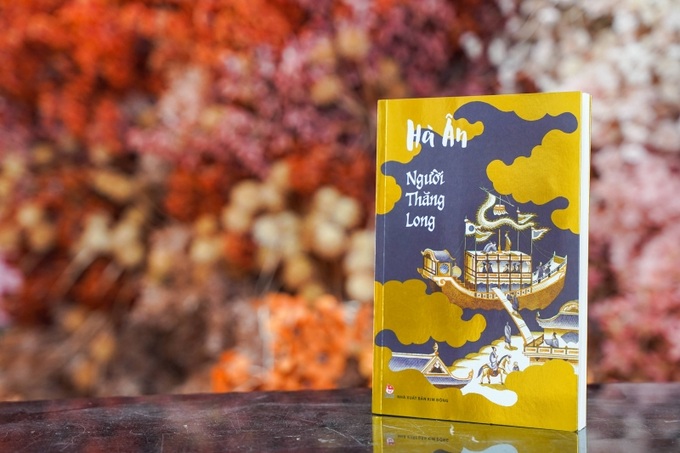 Tiểu thuyết lịch sử về Thăng Long - Hà Nội của nhà văn Hà Ân.