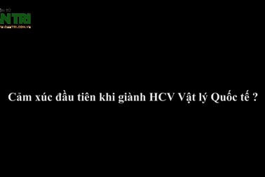 Video: Chia sẻ của “Chàng trai vàng” Vật lý Quốc tế 2016