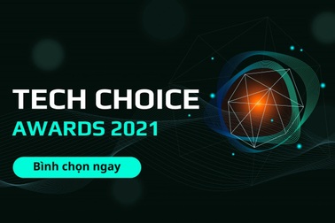 Đang diễn ra bình chọn sản phẩm sơ khảo tại Tech Choice Awards 2021