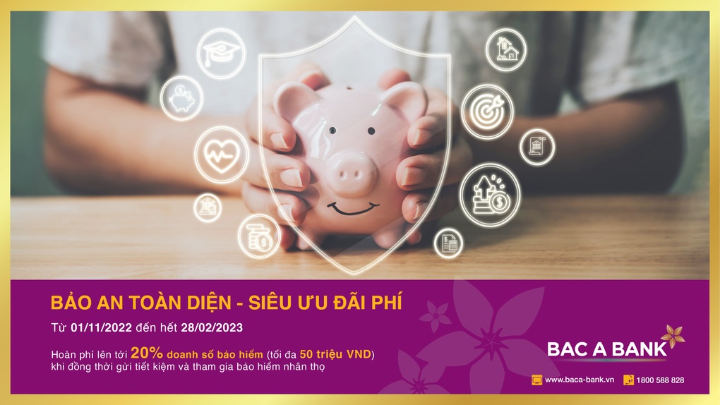 Bac A Bank ưu đãi hoàn phí với khách hàng gửi tiết kiệm mua bảo hiểm - 1 Bac A Bank ưu đãi hoàn phí với khách hàng gửi tiết kiệm mua bảo hiểm - 1