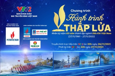 Hành trình thắp lửa - Mốc son kỷ niệm 60 năm thành lập Ngành Dầu khí Việt Nam
