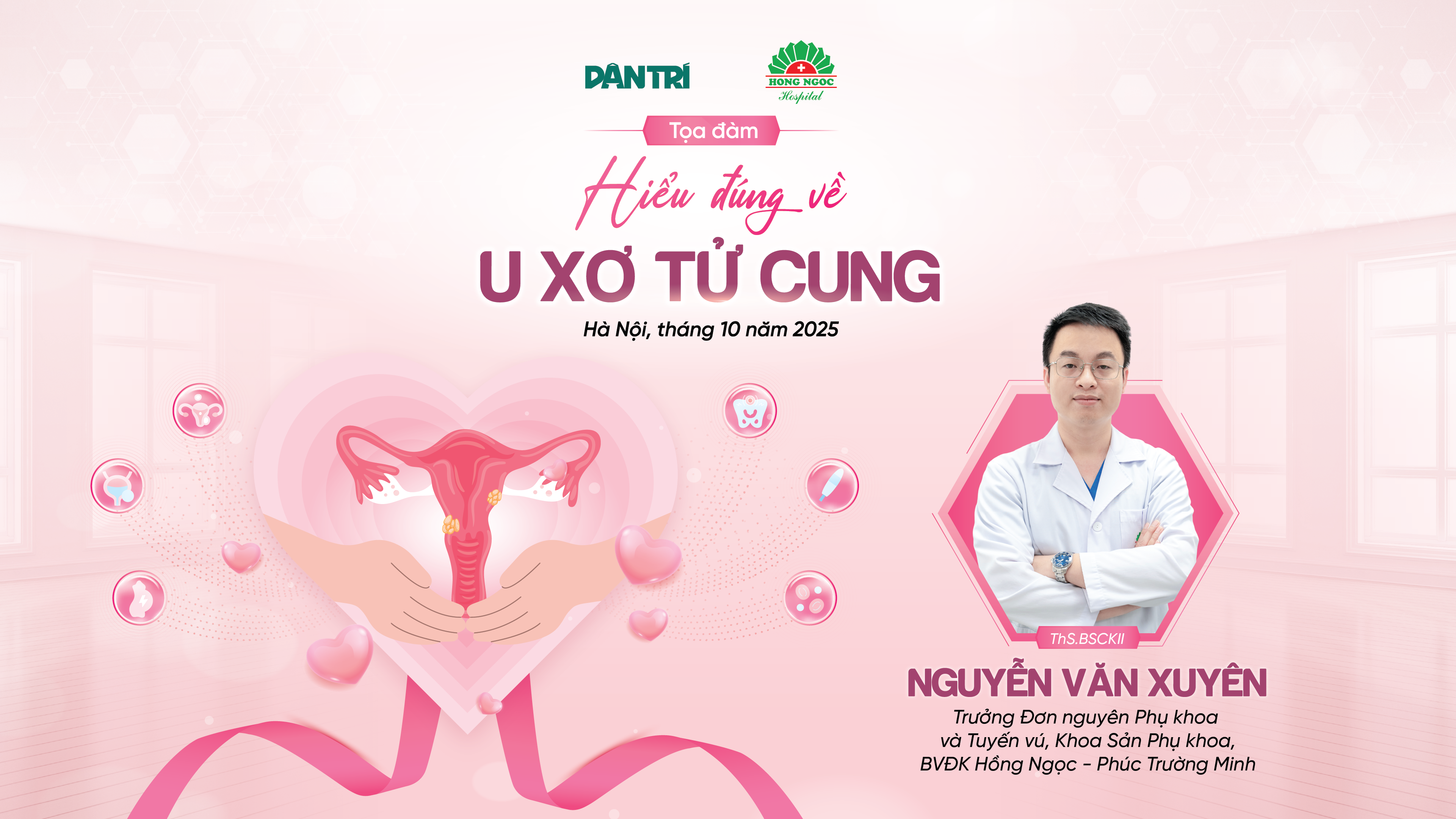 Tọa đàm trực tuyến: Hiểu đúng về u xơ tử cung - 2