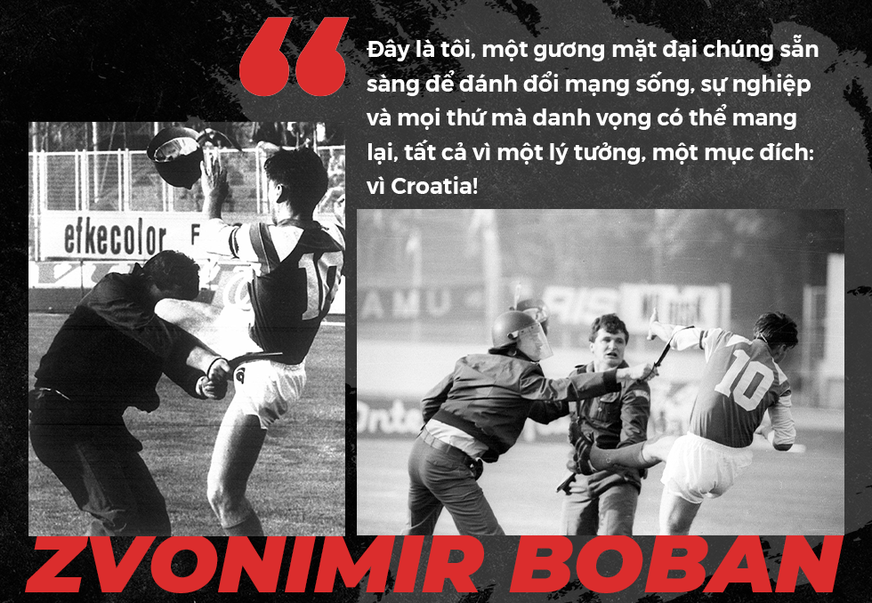 Zvonimir Boban và cú đạp bắt đầu chiến tranh: Huyền thoại thay đổi lịch sử - 13 Zvonimir Boban và cú đạp bắt đầu chiến tranh: Huyền thoại thay đổi lịch sử - 13