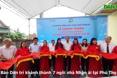Khánh thành 7 nhà Nhân ái, ấm lòng người nghèo vùng đất Tổ Phú Thọ