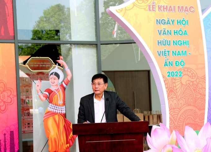 Ông Mai Hùng Dũng phát biểu khai mạc Ngày hội văn hóa hữu nghị Việt Nam - Ấn Độ năm 2022.