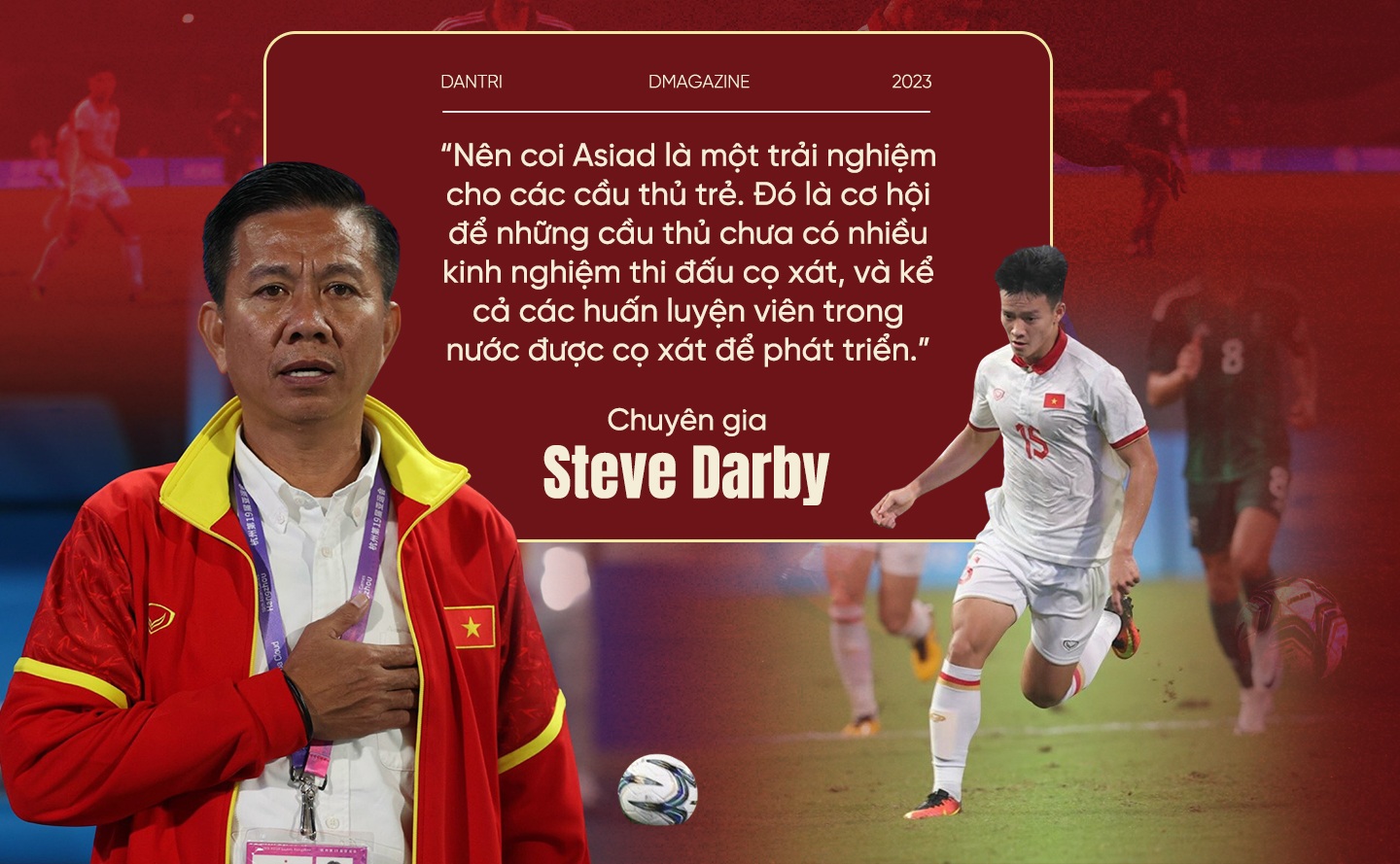 Steve Darby: Olympic Việt Nam dễ lộ điểm yếu cầm bóng trước đối thủ mạnh - 12