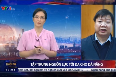 Tập trung nguồn lực tối đa để chống Covid-19 tại Đà Nẵng