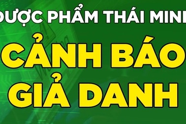 Cảnh báo "chiêu trò" giả danh sản phẩm công ty dược Thái Minh để "lừa dối" khách hàng