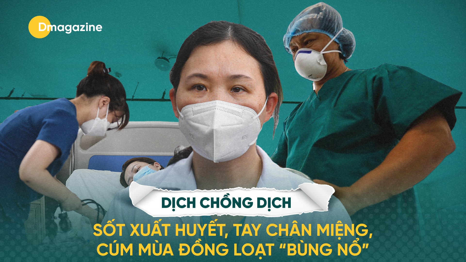 Dịch chồng dịch: Sốt xuất huyết, tay chân miệng, cúm mùa đồng loạt bùng nổ