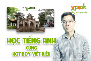 Học nói và sửa tiếng Anh tự động - Cùng hotboy Việt kiều khám phá vùng “đất thiêng”