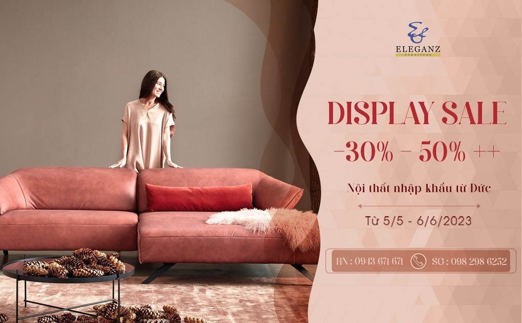 Display Sale - Chương trình giảm giá hàng trưng bày thường niên của Eleganz Furniture - 1 Display Sale - Chương trình giảm giá hàng trưng bày thường niên của Eleganz Furniture - 1