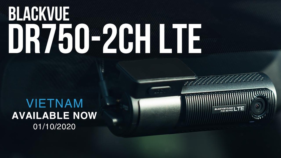 Camera hành trình Blackvue DR750-2CH LTE bom tấn trình làng, cấu hình cực khủng - 1 Camera hành trình Blackvue DR750-2CH LTE bom tấn trình làng, cấu hình cực khủng - 1