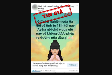 "Hà Nội giới nghiêm từ 18h tối nay" là tin giả