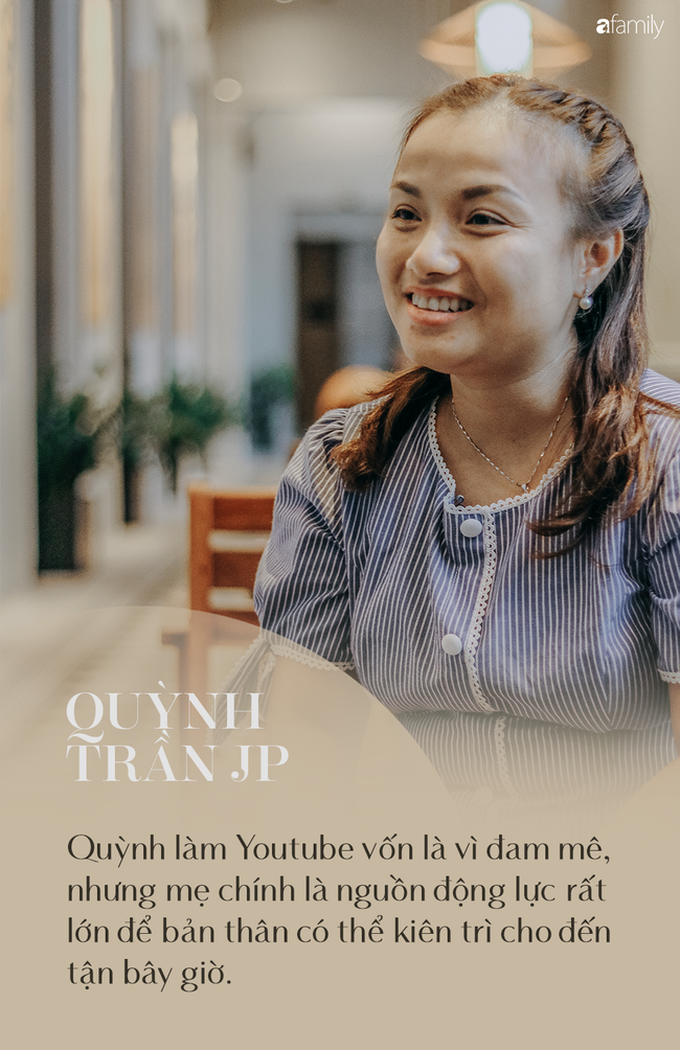 Độc quyền: Hình ảnh chân chất của Quỳnh Trần JP với trải lòng &quot;Làm Youtuber một phần để lo cho mẹ và không làm gánh nặng của chồng&quot; - Ảnh 7.