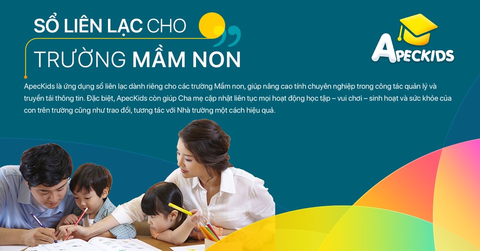 Ra mắt phần mềm ApecKids - Tạo cơ hội để trường mầm non thay đổi và bứt phá - 3 Ra mắt phần mềm ApecKids - Tạo cơ hội để trường mầm non thay đổi và bứt phá - 3