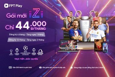 Giải trí với gói dịch vụ truyền hình mới iZi từ FPT Play
