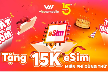 Mừng sinh nhật tuổi 15, Vietnamobile tặng 15 nghìn eSim cho khách hàng