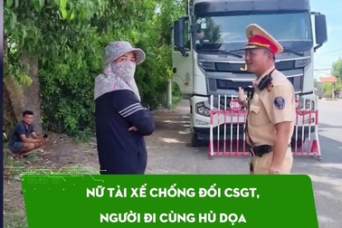 Nữ tài xế chống đối CSGT, người đi cùng hù dọa "có người từ Bộ gọi vào"