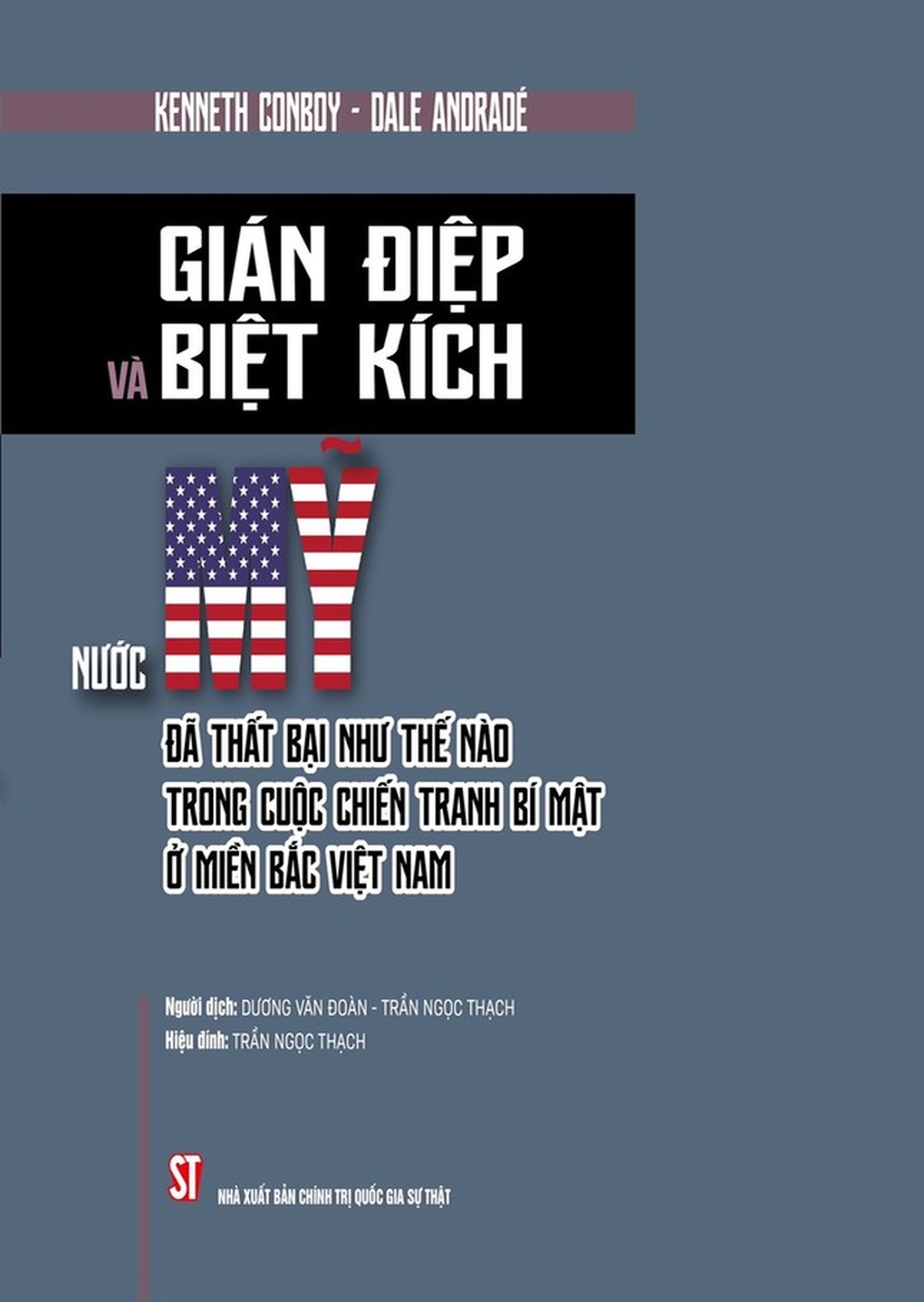 Gián điệp và biệt kích - Thêm góc nhìn về chiến tranh ở Việt Nam - 1 Gián điệp và biệt kích - Thêm góc nhìn về chiến tranh ở Việt Nam - 1