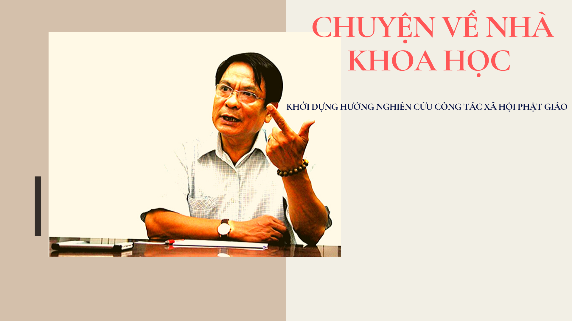 Chuyện về nhà khoa học khởi dựng hướng nghiên cứu công tác xã hội Phật giáo