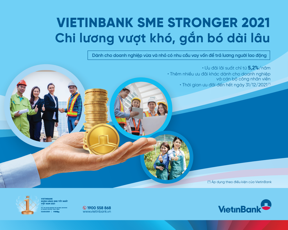 VietinBank SME Stronger 2021: Chi lương vượt khó, gắn bó dài lâu - 1 VietinBank SME Stronger 2021: Chi lương vượt khó, gắn bó dài lâu - 1