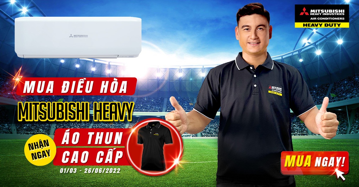 Mua điều hòa Mitsubishi Heavy nhận ngay áo thun cao cấp - 1 Mua điều hòa Mitsubishi Heavy nhận ngay áo thun cao cấp - 1