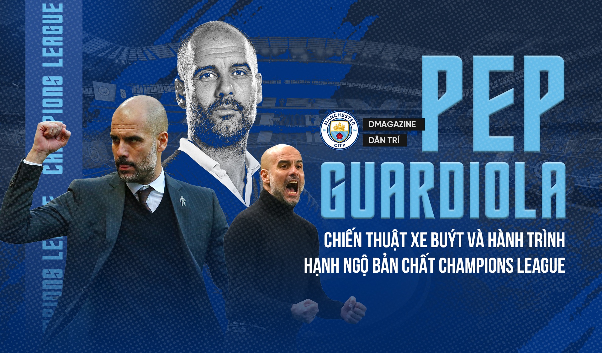 Guardiola: Triết lý xe buýt & hành trình hạnh ngộ bản chất Champions League