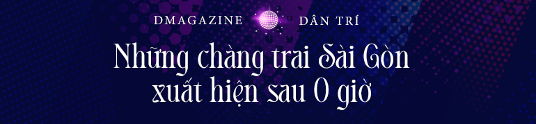 Những chàng trai Sài Gòn đánh đổi sinh mạng để được làm con gái lúc 0 giờ - 3 Những chàng trai Sài Gòn đánh đổi sinh mạng để được làm con gái lúc 0 giờ - 3