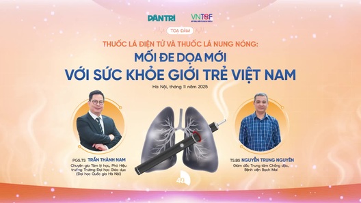 “Thuốc lá điện tử và TLNN: Mối đe dọa mới với sức khỏe giới trẻ Việt Nam”