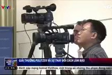 Giải thưởng Pulitzer và sự thay đổi cách làm báo