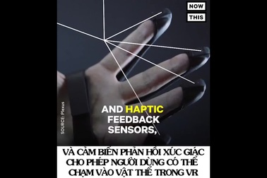 Đôi găng tay cho phép chúng ta cầm,nắm đồ vật trong thực tế ảo!