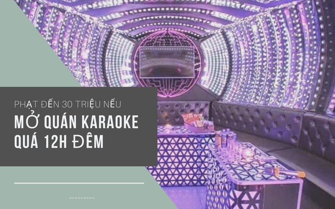 Phạt đến 30 triệu nếu mở quán karaoke quá 12h đêm