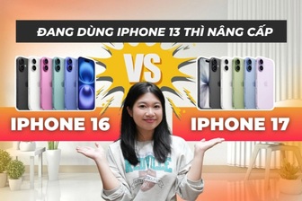 Khác biệt giữa iPhone 16 và iPhone 17 khiến người dùng cũ cân nhắc nâng cấp