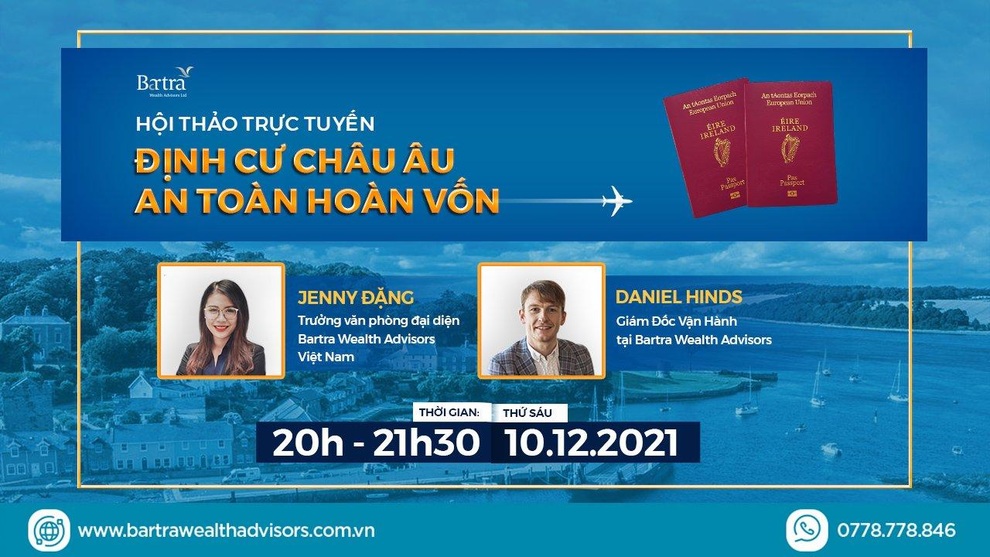 Bartra Wealth Advisors tổ chức hội thảo đầu tư định cư lấy quốc tịch châu Âu - 3 Bartra Wealth Advisors tổ chức hội thảo đầu tư định cư lấy quốc tịch châu Âu - 3