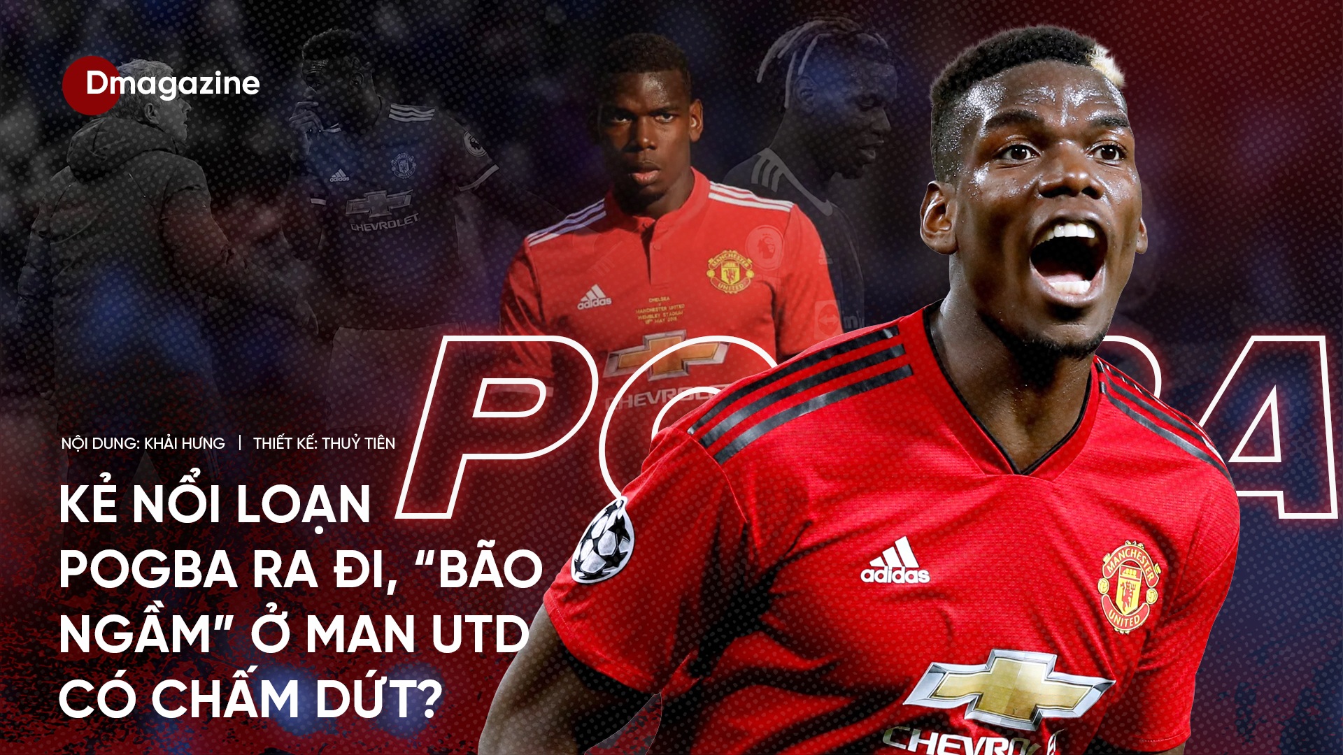 Kẻ nổi loạn Pogba ra đi, "bão ngầm" ở Man Utd có chấm dứt?