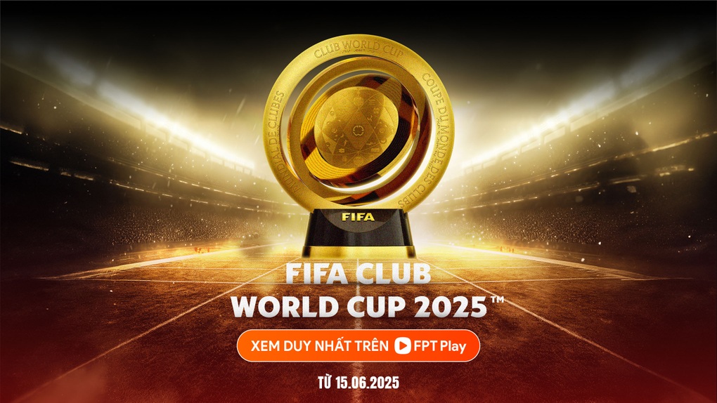 Người hâm mộ Việt Nam được xem trực tiếp FIFA Club World Cup 2025 - 2 Người hâm mộ Việt Nam được xem trực tiếp FIFA Club World Cup 2025 - 2