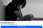 "Con ghét bố mẹ" - sự bất hiếu hay lời cầu cứu và mong muốn được quan tâm?