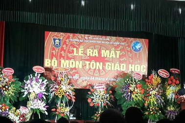 Trường ĐH Khoa học Xã hội và Nhân văn Hà Nội thành lập bộ môn Tôn giáo học