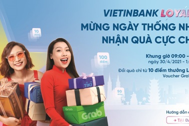 Mừng Ngày Thống nhất, nhận quà cực chất cùng VietinBank Loyalty