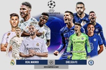 Tứ kết Champions League: Chelsea đại chiến Real Madrid