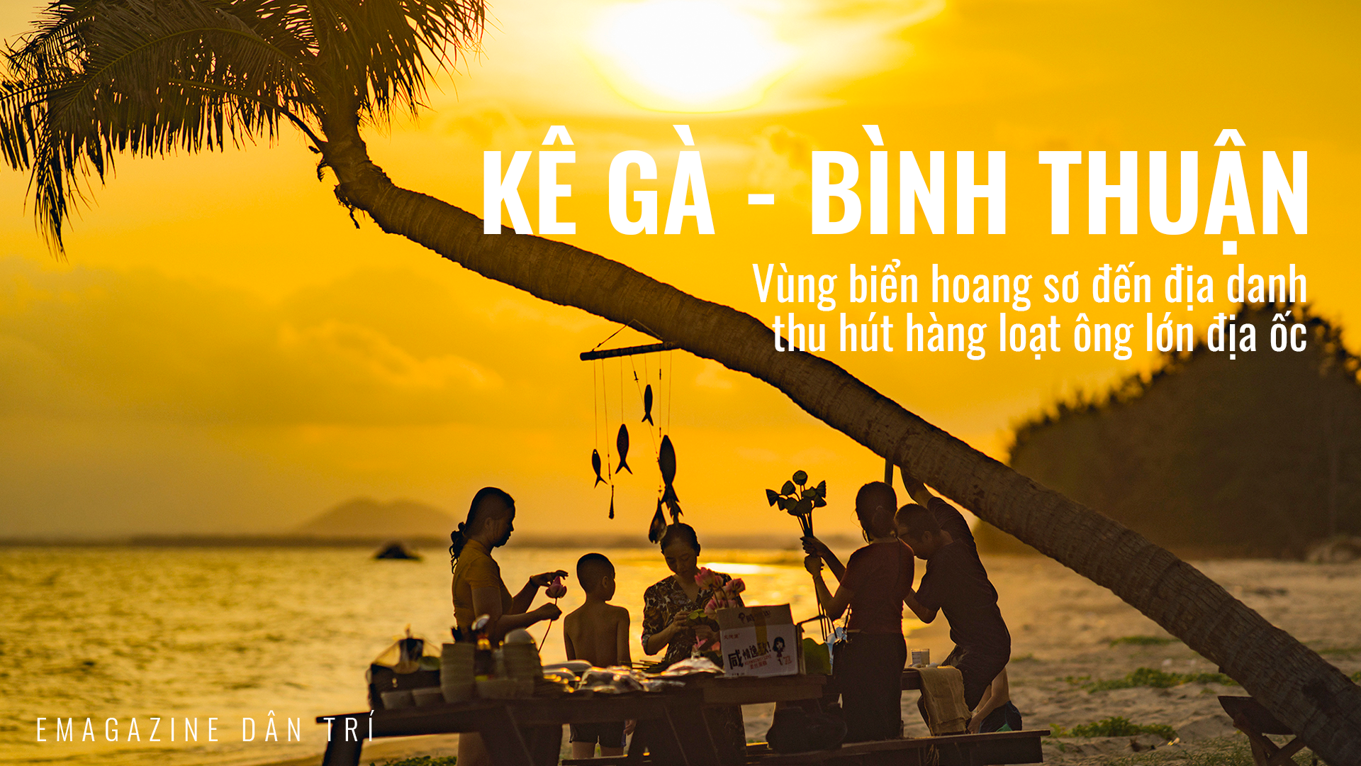 Kê Gà – Bình Thuận: Vùng biển hoang sơ đến địa danh thu hút hàng loạt ông lớn địa ốc